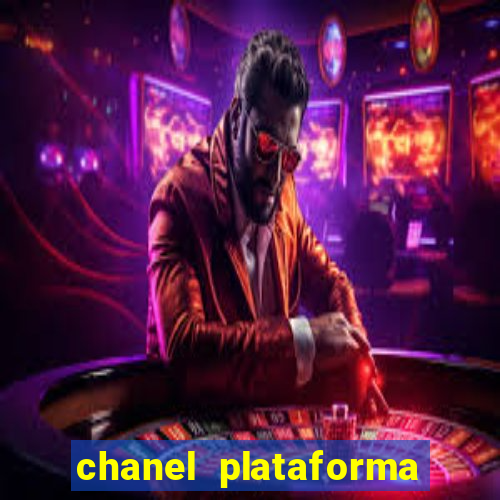 chanel plataforma de jogo